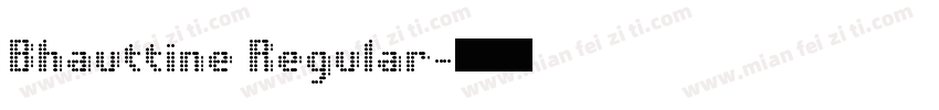 Bhauttine Regular字体转换